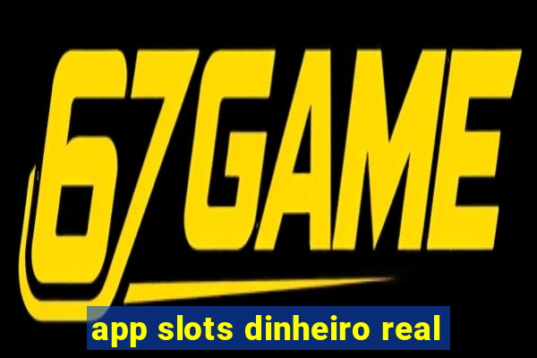 app slots dinheiro real